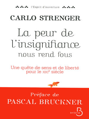 cover image of La Peur de l'insignifiance nous rend fous